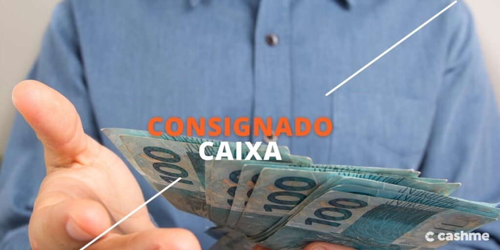 Consignado Caixa Aprenda A Solicitar CashMe